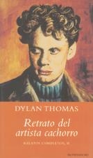 RETRATO DEL ARTISTA CACHORRO (RELATOS COMPLETOS II) | 9788439703037 | THOMAS, DYLAN