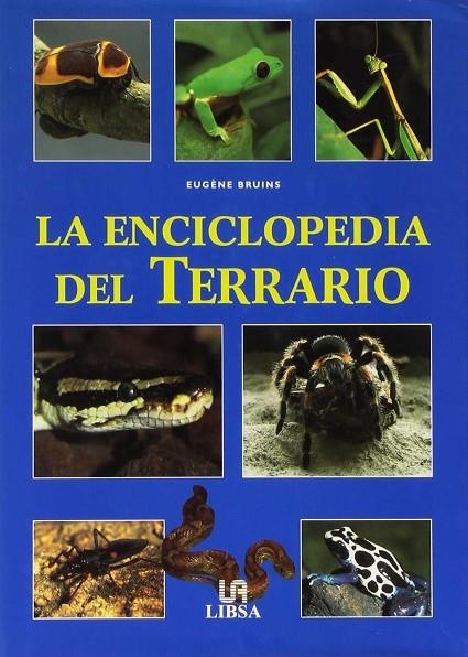 TERRARIO, LA ENCICLOPEDIA DEL | 9788466203883 | BRUINS, EUGENE