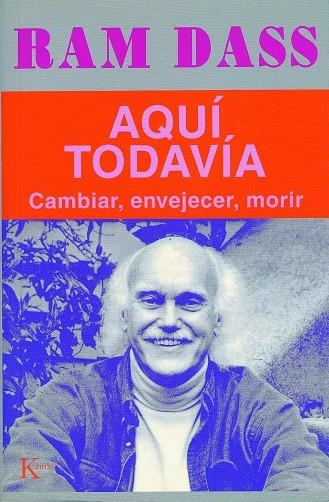 AQUI TODAVIA CAMBIAR ENVEJECER MORIR | 9788472455054 | DASS, RAM