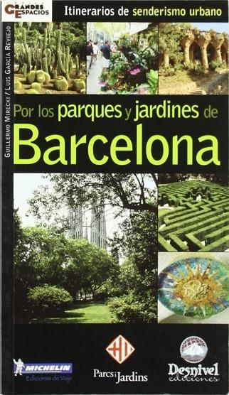 POR LOS PARQUES Y JARDINES DE BARCELONA | 9788495760395 | MIRECKI QUINTERO, GUILLERMO/GARCÍA REVIESO, LUIS