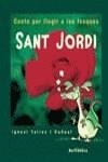 SANT JORDI CONTE PER LLEGIR A LES FOSQUES | 9788448911782 | VALIOS, IGNASI