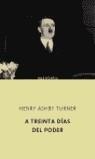 A TREINTA DIAS DEL PODER | 9788435069083 | TURNER, HENRY ASHBY