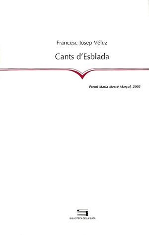 CANTS D'ESBLADA | 9788479359041 | VELEZ, FRANCESC JOSEP