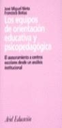 EQUIPOS DE ORIENTACION EDUCATIVA Y PSICOPEDAGOGICA, LOS | 9788434426306 | NIETO, JOSE MIGUEL- BOTIAS, FRANCISCO