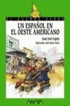 UN ESPAÑOL EN EL OESTE AMERICANO | 9788466715645 | ESPEJO, JUAN JOSE