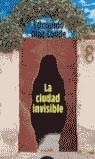 CIUDAD INVISIBLE, LA | 9788484332220 | DIAZ CONDE, EDMUNDO