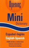 OPENING MINI DICTIONARY ESP-INGLES | 9788432914218 | OPENING