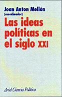 IDEAS POLITICAS EN EL SIGLO XXI  LAS | 9788434418219 | MELLON, JOAN ANTON