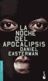 NOCHE DEL APOCALIPSIS, LA | 9788408043768 | EASTERMAN, DANIEL