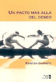 PACTO MAS ALLA DEL DESEO, UN | 9788495346254 | GARRETT, KRISTEN