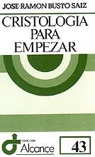 CRISTOLOGIA PARA EMPEZAR | 9788429309041 | BUSTO SAIZ, JOSE-RAMON