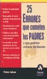 25 ERRORES QUE COMETEN LOS PADRES | 9788497350303 | JAKSA, PETER