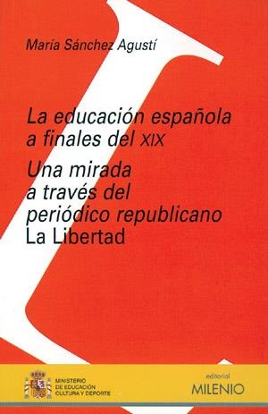 EDUCACION ESPAÑOLA A FINALES DEL XIX, LA | 9788497430111 | SANCHEZ AGUSTI, MARIA