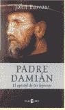 PADRE DAMIAN, EL APOSTOL DE LOS LEPROSOS | 9788401305146 | FARROW, JOHN