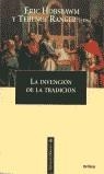 INVENCION DE LA TRADICION, LA | 9788484323501 | HOBSBAWM, ERIC - RANGER, TERENCE