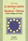 IDENTIDAD EUROPEA DE SEGURIDA Y DEFENSA, LA | 9788470307423 | ARTEAGA, FELIX