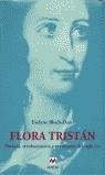 FLORA TRISTAN, PIONERA, REVOLUCIONARIA Y AVENTURERA | 9788495354679 | BLOCH- DANO, EVELYNE