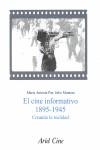 CINE INFORMATIVO 1898-1945, EL | 9788434468061 | PAZ, MARIA ANTONIA - MONTERO, JULIO