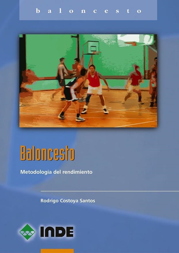 BALONCESTO METODOLOGIA DEL RENDIMIENTO | 9788495114334 | COSTOYA, RODRIGO