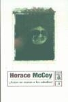 ACASO NO MATAN A LOS CABALLOS | 9788495808936 | MCCOY, HORACE