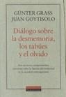 DIALOGO SOBRE LA DESMEMORIA LOS TABUES Y EL OLVIDO | 9788481092868 | GRASS, GUNTER I GOYTISOLO, JUAN