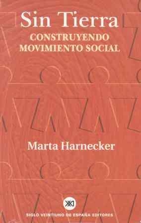 SIN TIERRA CONSTRUYENDO MOVIMIENTO SOCIAL | 9788432310898 | HARNECKER, MARTA