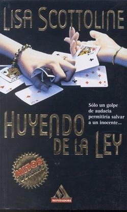 HUYENDO DE LA LEY | 9788439704508 | SCOTTOLINE, LISA