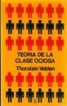 TEORIA DE LA CLASE OCIOSA | 9788437505220 | VEBLEN, THORSTEIN