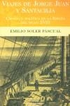 VIAJES DE JORGE JUAN Y SANTACILIA CIENCIA Y POLITICA EN LA E | 9788466606622 | SOLER, EMILIO