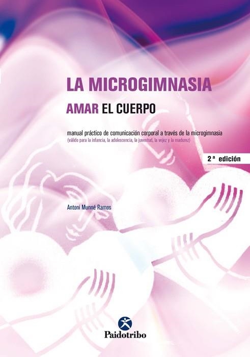 MICROGIMNASIA, AMAR EL CUERPO, LA | 9788480196475 | MUNNE, ANTONI