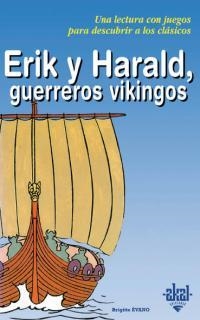 ERIK Y HARALD, GUERREROS VIKINGOS | 9788446013266 | EVANO, BRIGITTE