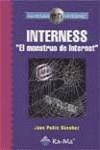 INTERNESS, EL MONSTRUO DE INTERNET | 9788478975105 | SANCHEZ, JUAN PABLO