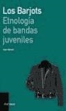 BARJOTS, ERNOLOGIA DE BANDAS JUVENILES, LOS | 9788434442627 | MONOD, JEAN