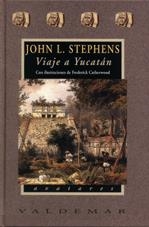 VIAJE A YUCATAN | 9788477023999 | STEPHENS, JOHN L