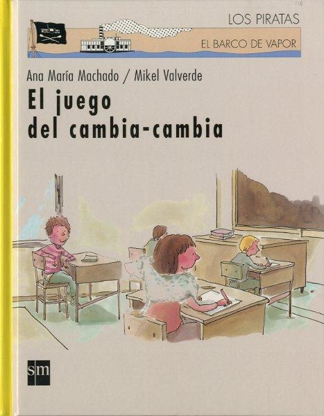 JUEGO DEL CAMBIA-CAMBIA, EL | 9788434887169 | MACHADO,/VALVERDE