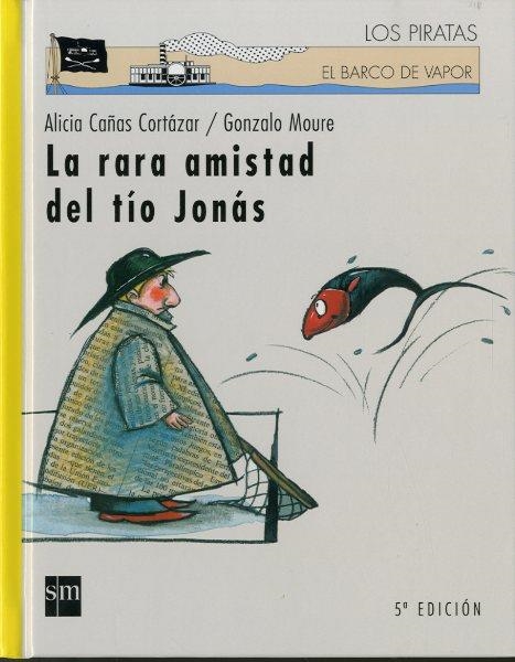 RARA AMISTAD DEL TIO JONAS, LA | 9788434885028 | CORTAZAR/MOURE