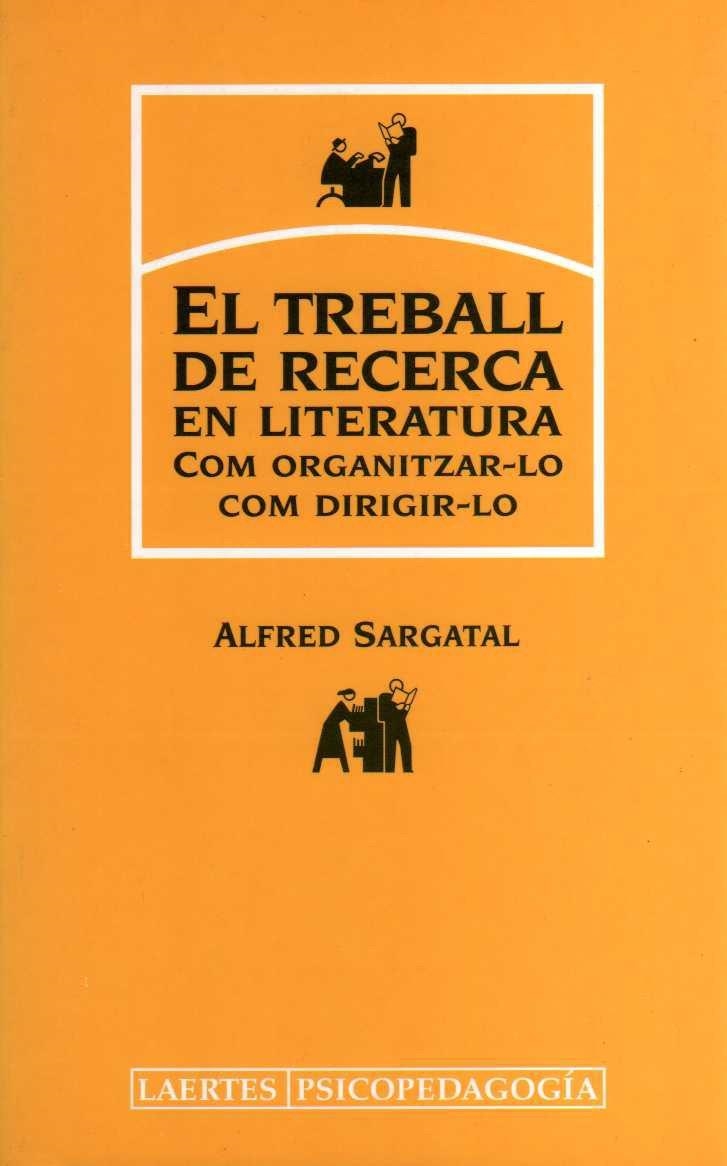 TREBALL DE RECERCA EN LITERATURA, EL | 9788475844893 | SARGATAL, ALFRED