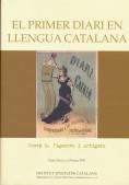 PRIMER DIARI EN LLENGUA CATALANA, EL ( DIARI CATALA ) | 9788472834774 | FIGUERES I ARTIGUES, JOSEP M.