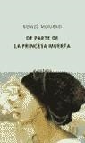 DE PARTE DE LA PRINCESA MUERTA | 9788495971425 | MOURAD, KENIZE