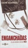 ENGANCHADAS, ELLAS NUNCA DICEN NO | 9788401378041 | ECHARREN, COCHE