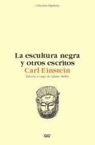 ESCULTURA NEGRA Y OTROS ESCRITOS, LA | 9788425219085 | EINSTEIN, CARL