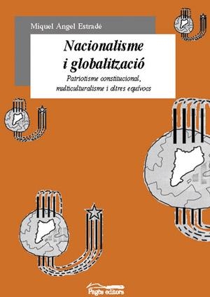 NACIONALISME I GLOBALITZACIO  PATRIOTISME CONSTITUCIONAL MUL | 9788479359294 | ESTRADE, MIGUEL ANGEL