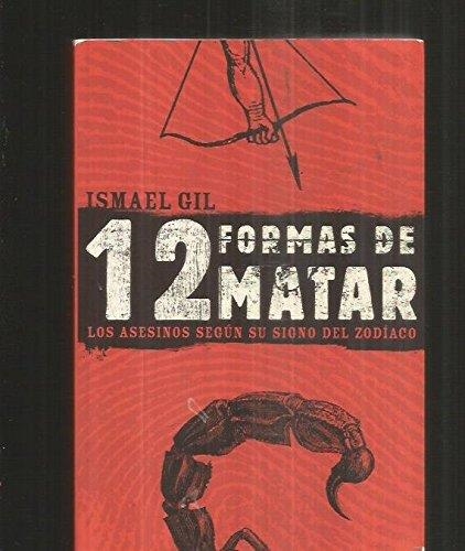 DOCE FORMAS DE MATAR | 9788427027893 | GIL,ISMAEL