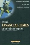 GUIA FINANCIAL TIMES DE LOS VIAJES DE NEGOCIOS, LA | 9788420535425 | CRAINER, STUART / DEARLOVE, DES