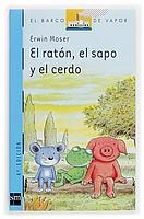 RATON, SAPO Y EL CERDO | 9788434887916 | MOSER, ERWIN