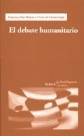 DEBATE HUMANITARIO | 9788474265941 | REY, FRANCISCO / DE CURREA, VICTOR