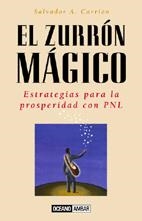 ZURRON MAGICO   ESTRATEGIAS PARA LA PROSPERIDAD CON PNL | 9788475561561 | CARRION, SALVADOR