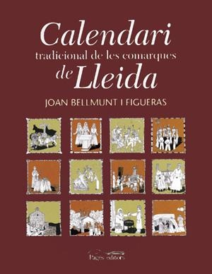 CALENDARI TRADICIONAL DE LES COMARQUES DE LLEIDA | 9788479359317 | BELLAMUNT, JOAN