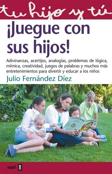 JUEGUE CON SUS HIJOS | 9788441411203 | FERNANDEZ, JULIO