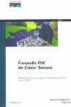 FIREWALLS PIX DE CISCO SECURE | 9788420534794 | CHAPMAN, DAVID